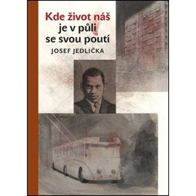 Kde život náš je v půli se svou poutí