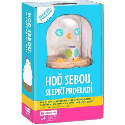 Hoď so sebou, slepačie prdelko!