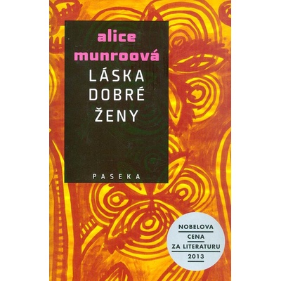 Láska dobré ženy - Alice Munroová