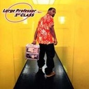 LARGE PROFESSOR: 1ST CLASS CD
