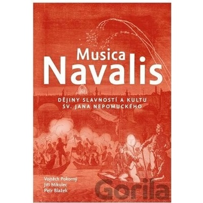 Musica Navalis - Dějiny slavností a kultu sv. Jana Nepomuckého