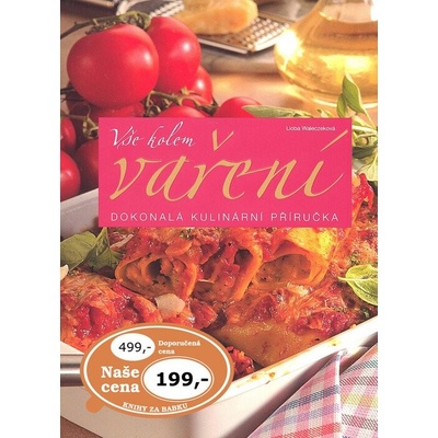 Vše kolem vaření - Dokonalá kulinární příručka - 2. vydání