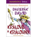 Darebák David a králové - Francesca Simon