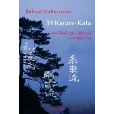 39 Karate-Kata | Roland Habersetzer