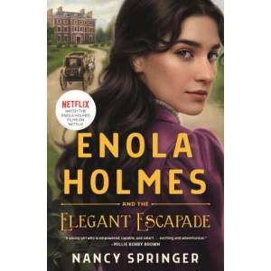 Enola Holmes and the Elegant Escapade | SPRINGER NANCY (ISBN: 9781250906229)