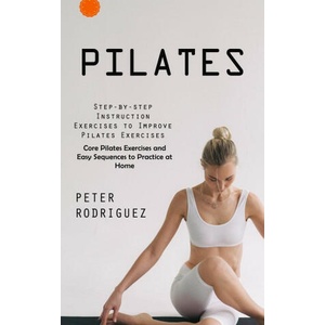 Pilates | Peter Rodriguez (ISBN: 9781999550233)
