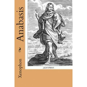 Anabasis | Xenophon, H G Dakyns (ISBN: 9781503049413)