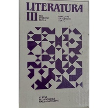 Literatura III. pro střední školy-Pracovní antologie textů