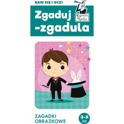 Kapitan Nauka Zgaduj-zgadula Zagadki obrazkowe 3-5 lat