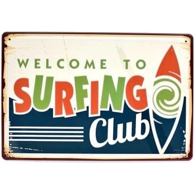 Ceduľa Welcome to Surfing Club Vintage style 30cm x 20cm Plechová tabuľa