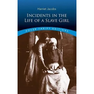 Incidents in the Life of a Slave Girl | Harriet Jacobs (ISBN: 9780486419312)