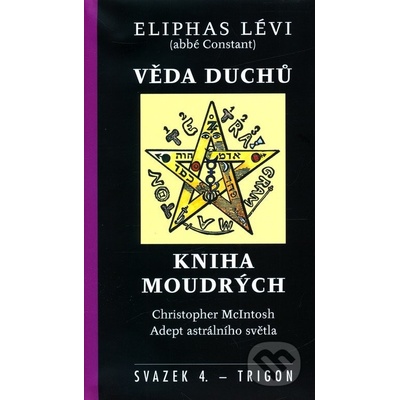 Věda duchů/ Kniha moudrých - Eliphas Lévi