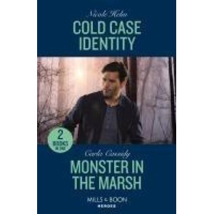 Cold Case Identity / Monster In The Marsh | Nicole Helm, Carla Cassidy (2024)