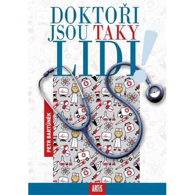 Doktoři jsou taky lidi! - Petr Bartůněk