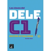 Las claves del DELE C1. Edition actualisée