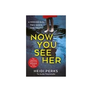 Now You See Her | Heidi Perks (ISBN: 9781787460775)