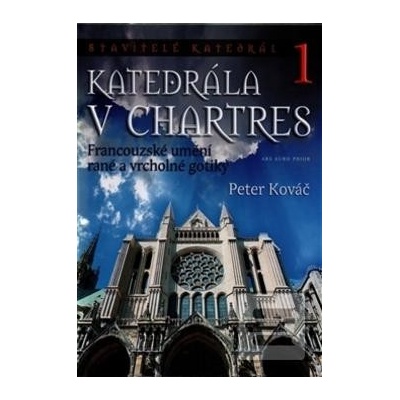 Katedrála v Chartres 1 - Peter Kováč