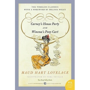 Carney's House Party/Winona's Pony Cart | Maud Hart Lovelace, Vera Neville (2010)