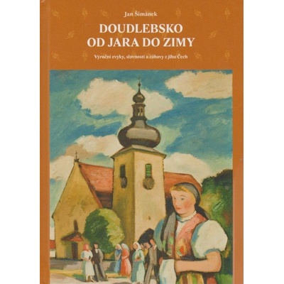 Doudlebsko od jara do zimy - Jan Šimánek