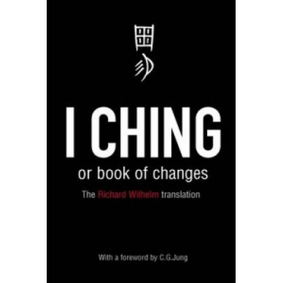 I Ching or Book of Changes - Richard Wilhelm