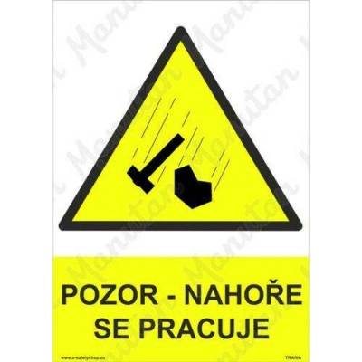 Pozor nahoře se pracuje, plast 210 x 297 x 2 mm A4