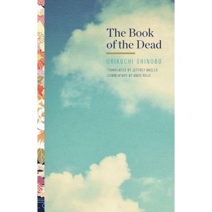 Book of the Dead | Orikuchi Shinobu, Ando Reiji, Jeffrey Angles (ISBN: 9780816688104)