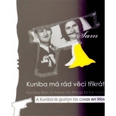 Kuniba má rád věci třikrát - Sam