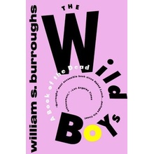 The Wild Boys: A Book of the Dead Burroughs William S.Paperback