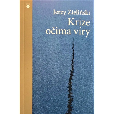 KRIZE OČIMA VÍRY - Zielinski Jerzy