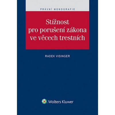 Stížnost pro porušení zákona ve věcech trestních - Radek Visinger