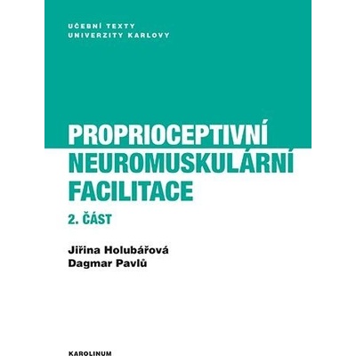 Proprioceptivní neuromuskulární facilitace 2. část - Holubářová Jiřina, Pavlů Dagmar