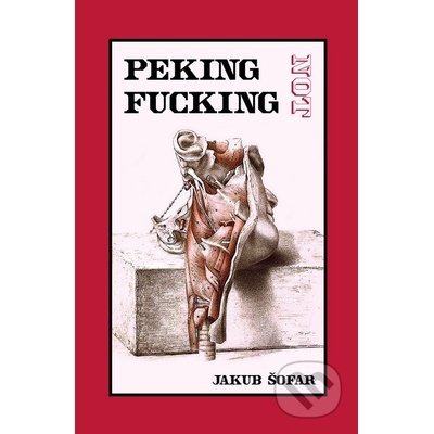 Peking Not Fucking - Jakub Šofar