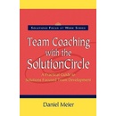 Team Coaching with the Solution Circle Meier DanielPaperback
