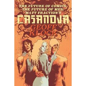 The Future of Comics, the Future of Men: Matt Fraction's Casanova | Geoff Klock, Fabio Moon (2014)