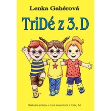 Tridé z 3.D - Lenka Gahérová 2012