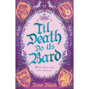 Til Death Do Us Bard | Rose Black (ISBN: 9781399724722)