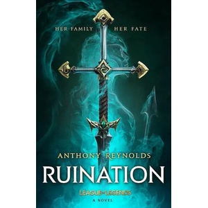 Ruination: A League of Legends Novel (ISBN: 9780356519760)