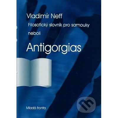 Filosofický slovník pro samouky neboli Antigorgias