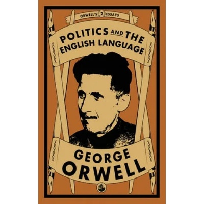 Politics and the English Language | George Orwell
