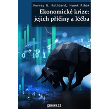 Řihák Hynek, Murray N. Rothbard - Ekonomické krize: jejich příčiny a léčba