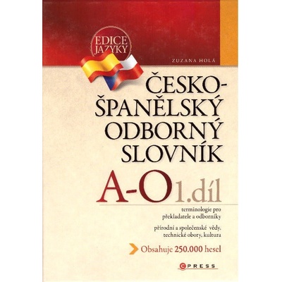 Česko-španělský odborný slovník 1. díl - Zuzana Holá
