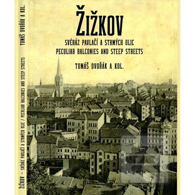 Žižkov, svéráz pavlačí a strmých ulic /