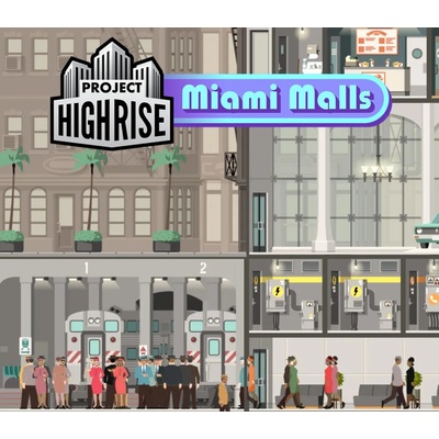 Project Highrise: Miami Malls