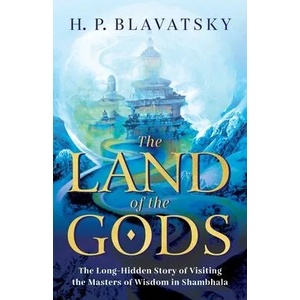 The Land of the Gods | H. P. Blavatsky (ISBN: 9781639940240)