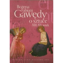 Gawędy o sztuce XIII-XV wiek