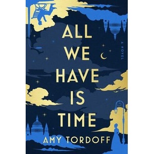 All We Have Is Time (ISBN: 9781668068045)