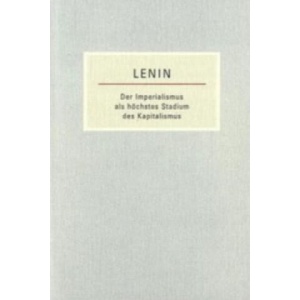 Der Imperialismus als höchstes Stadium des Kapitalismus | Wladimir I. Lenin (ISBN: 9783922431749)
