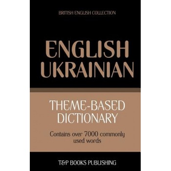 Theme-based dictionary British English-Ukrainian - 7000 words | Andrey Taranov
