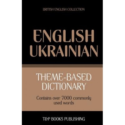 Theme-based dictionary British English-Ukrainian - 7000 words | Andrey Taranov