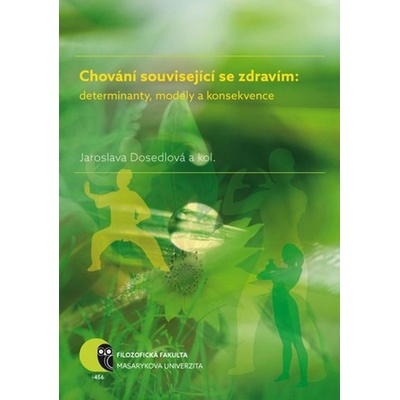 Chování související se zdravím: determinanty, modely a konsekvence - Lubomír Vašina